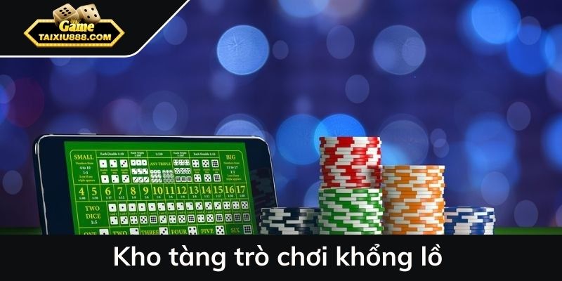 Kho tàng trò chơi tài khổng lồ tại app tài xỉu online